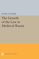 The Growth of the Law in Medieval Russia 0691615373 Book Cover