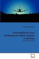 Transnational Lives: Professional Indian women in Durban: Transnational Lives 3639353536 Book Cover