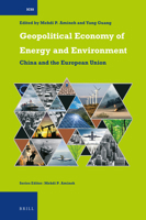 Geopolitical Economy of Energy and Environment, China and the European Union 9004273107 Book Cover