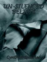 UN-SILENCED BELIEFS 1420809164 Book Cover