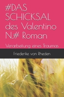 #DAS SCHICKSAL des Valentino N.#: Verarbeitung eines Traumas (German Edition) B08KHWRKDY Book Cover