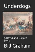 Underdogs: A David and Goliath Story 1718866194 Book Cover