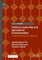 Political Leadership and Agricultural Transformation: A New Research Agenda 3031698517 Book Cover