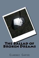 The Ballad of Broken Dreams 1530249929 Book Cover