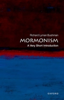 Mormonism: A Very Short Introduction (Very Short Introductions) 0195310306 Book Cover