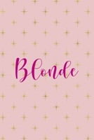 Blonde: Notebook Journal Composition Blank Lined Diary Notepad 120 Pages Paperback Pink Golden Star Blonde 1712334107 Book Cover
