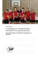 L'intelligence émotionnelle, l'anxiété et la performance (French Edition) 3838141652 Book Cover