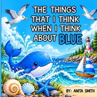 The things that I think when I think about blue 1738282260 Book Cover