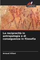 La reciprocità in antropologia e di conseguenza in filosofia 6206227227 Book Cover