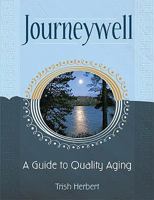 Journeywell: A Guide to Quality Aging 1592982913 Book Cover