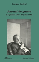 Journal de guerre: 2 septembre 1939 - 20 juillet 1940 2738425194 Book Cover