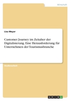 Customer Journey im Zeitalter der Digitalisierung. Eine Herausforderung für Unternehmen der Tourismusbranche (German Edition) 3346043177 Book Cover