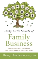 Dirty Little Secrets of Family Business 1626346240 Book Cover