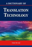 Dictionary of Translation and Translation Technology 9629962039 Book Cover