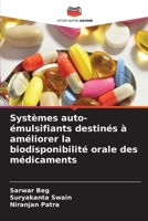 Systèmes auto-émulsifiants destinés à améliorer la biodisponibilité orale des médicaments (French Edition) 6630415086 Book Cover