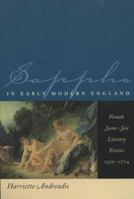 Sappho in Early Modern England: Female Same-Sex Literary Erotics, 1550-1714 (The Chicago Series on Sexuality, History, and Society) 0226020096 Book Cover