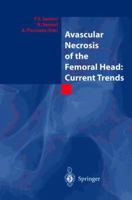 Avascular Necrosis of the Femoral Head: Current Trends 8847021723 Book Cover