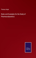 Rules and Examples for the Study of Pharmacodynamics 3375159390 Book Cover