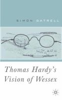 Thomas Hardy's Vision of Wessex 1349411272 Book Cover