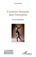 L'aventure humaine dans l'entreprise: En huit questions 2296997708 Book Cover