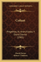 Cofiant: Pregethau Ac Anerchiadau Y David Davies (1905) 1160832838 Book Cover