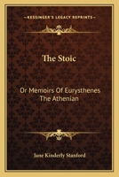 The Stoic: Or, Memoirs of Eurysthenes the Athenian 1021968072 Book Cover