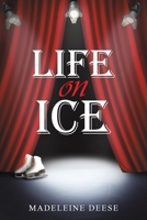 Life on Ice 1685629156 Book Cover