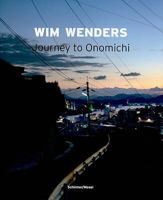 Wim Wenders: Journey to Onomichi 382960453X Book Cover