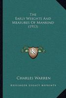 The Early Weights And Measures Of Mankind 1165768747 Book Cover