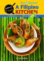 A Filipino Kitchen: Traditional Recipes with an Island Twist 1939487668 Book Cover