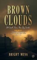 Brown Clouds: Old Small Town, New Big Secrets 9371393777 Book Cover