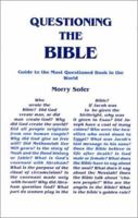 Questioning the Bible: Guide to the Most Questioned Book in the World 1887563644 Book Cover