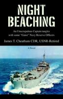 Night Beaching: An Unscrupulous Captain tangles with some "Gator" Navy Reserve Officers 0595404642 Book Cover