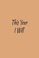 This Year I Will: Habits & Happy Planner, Self Care, Writing Journal Things I Am Grateful For, Affirmations, Happiness Gift 1656443996 Book Cover