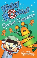 Ricky Rocket - Sweet Disaster: Has Ricky poisoned the new neighbour's kids! - perfect for newly confident readers 1661114008 Book Cover