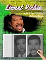 Lionel Richie Dots Lines Spirals Coloring Book: New Kind Of Stress Relief Coloring Book For Kids And Adults B093RPTJVN Book Cover