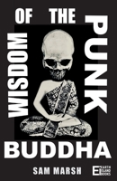 Wisdom of the Punk Buddha 173936385X Book Cover