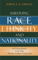 Surviving Race, Ethnicity, and Nationality: A Challenge for the 21st Century 0742550176 Book Cover