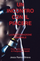 UN INCONTRO CON IL PIACERE: LA MASTURBAZIONE FEMMINILE B08SYXTXB1 Book Cover