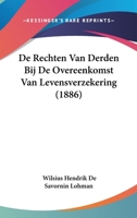De Rechten Van Derden Bij De Overeenkomst Van Levensverzekering (1886) 1160061858 Book Cover