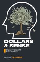 Dollars & Sense: Empowering You With Financial Literacy B0DZ1HFB5X Book Cover