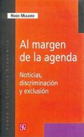 Al Margen de la Agenda: Noticias, Discriminacion y Exclusion 9505576935 Book Cover