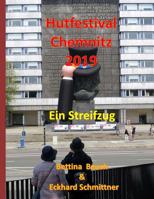 Hutfestival Chemnitz 2019: Ein Streifzug 1070609323 Book Cover