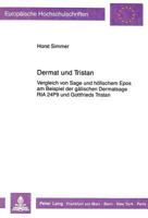 Dermat Und Tristan: Vergleich Von Sage Und Hoefischem Epos Am Beispiel Der Gaelischen Dermatsage RIA 24p9 Und Gottfrieds Tristan 3631420722 Book Cover