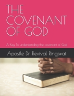 THE COVENANT OF GOD: A Key To understanding the covenant of God B0DR7BVJ3H Book Cover