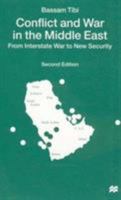 Conflict and War in the Middle East: From Interstate War to New Security 0312211511 Book Cover