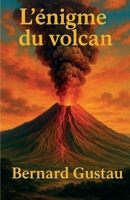 L'Énigme du volcan (French Edition) B0GHQVKF6D Book Cover