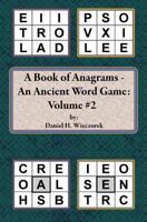A Book of Anagrams: An Ancient Word Game: Volume 2 1470015528 Book Cover