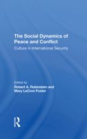 The Social Dynamics of Peace and Conflict: Culture in International Security 0367295814 Book Cover