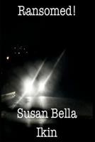 Ransomed! 152183122X Book Cover
